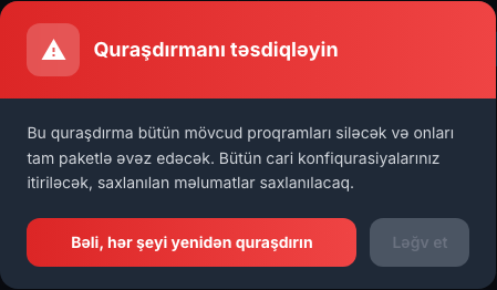 Tətbiqlərin tam yenidən quraşdırılmasından əvvəl xəbərdarlıq göstərilir