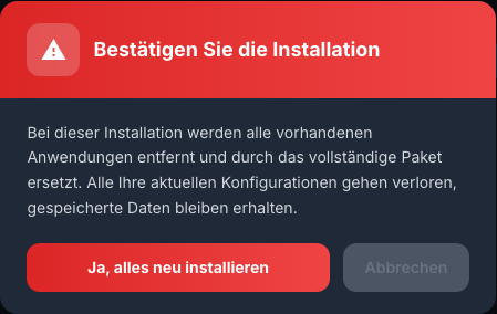 Vor der vollständigen Neuinstallation von Anwendungen wird eine Warnung angezeigt